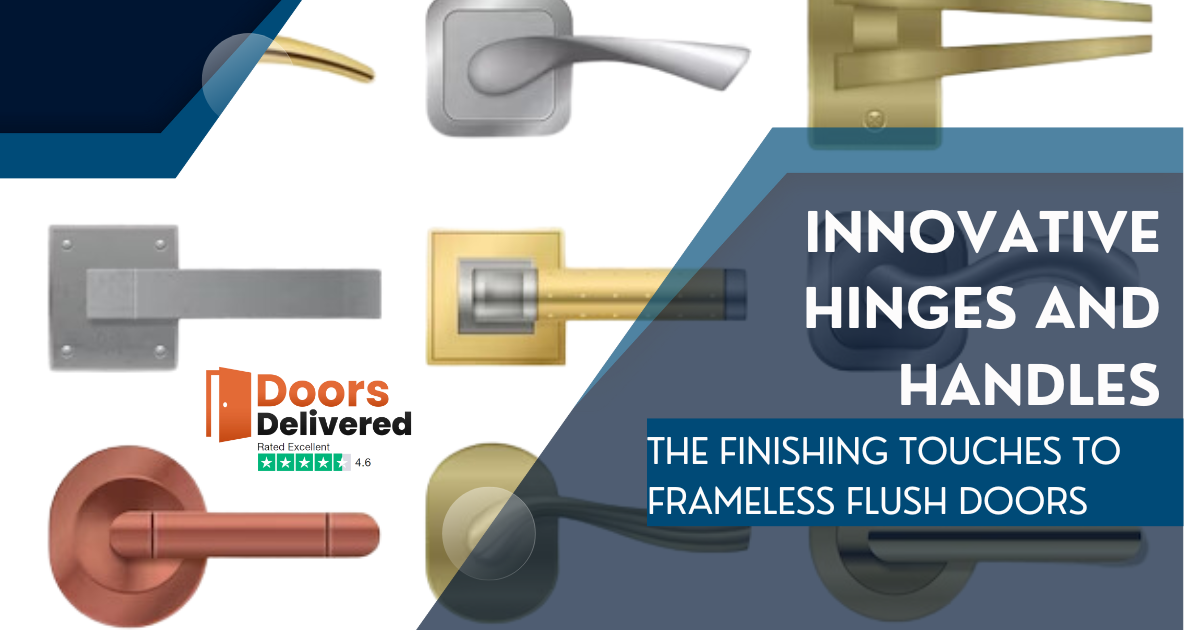 Concealed Internal Doors The Finishing Touches to Frameless Flush Doors hinges and handles