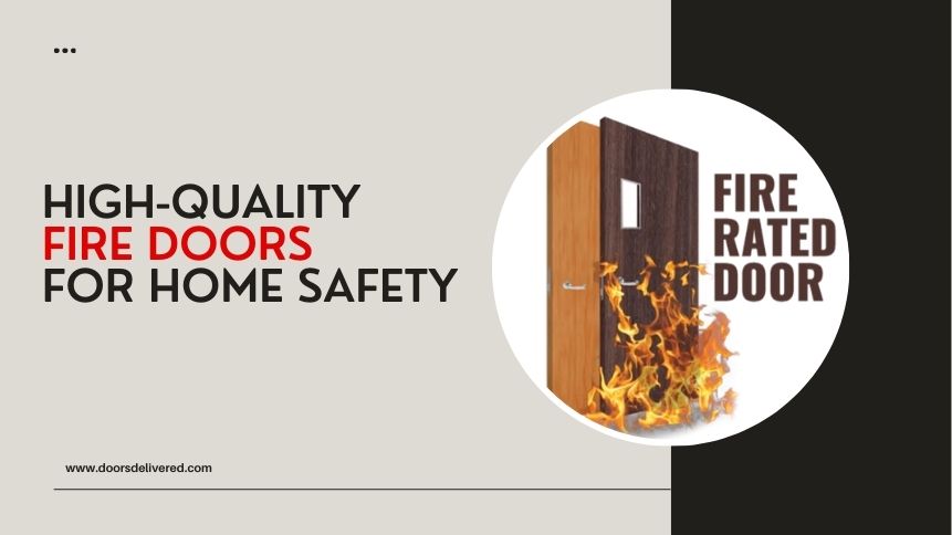 Buy High Quality Fire Doors for Home Safety