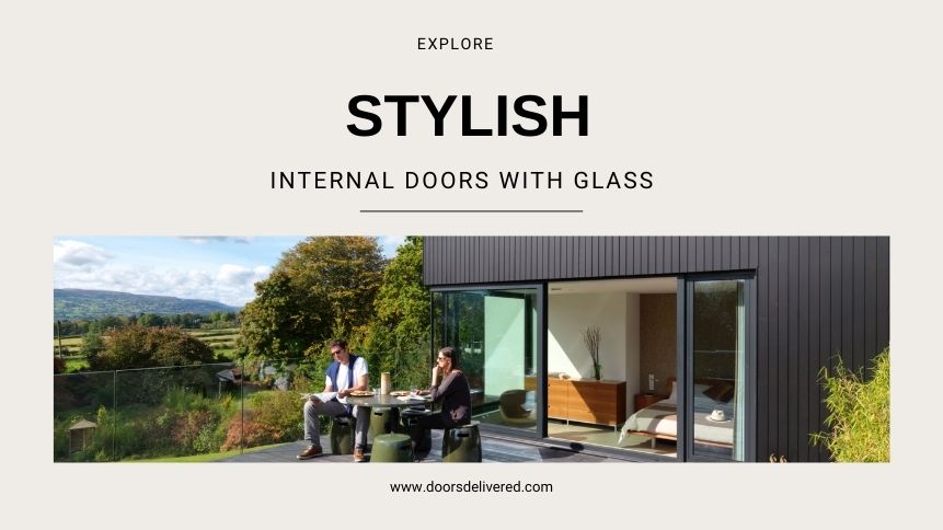 Explore Stylish Internal Doors with Glass – Best UK Options