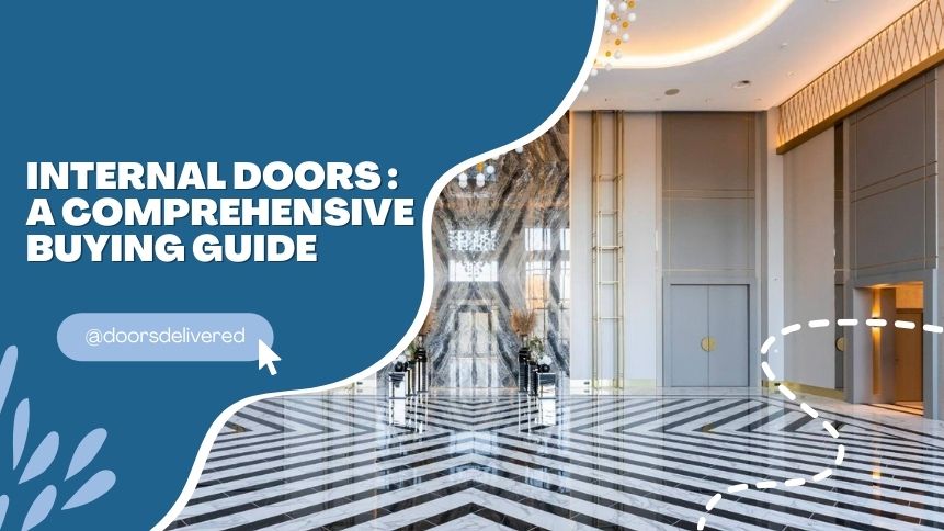 Internal Doors UK A Comprehensive Buying Guide