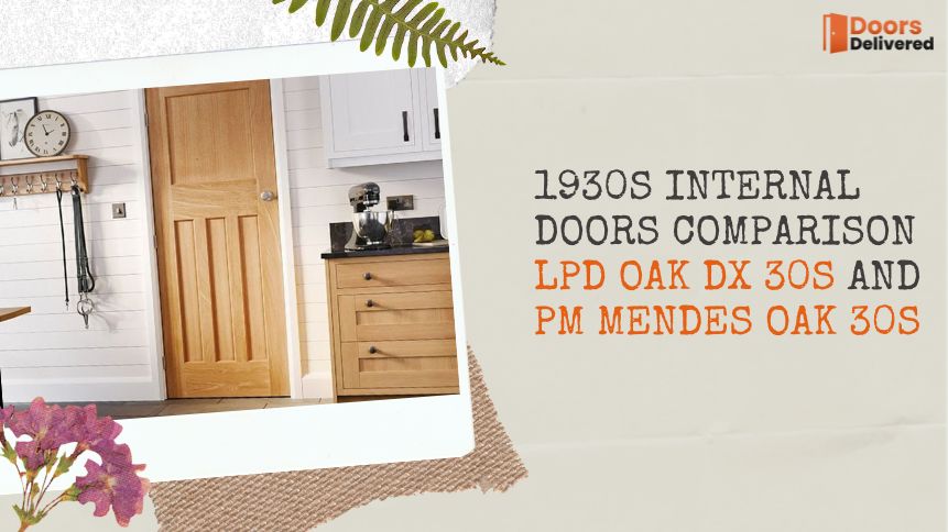 1930s Internal Doors Comparison LPD Oak DX 30s and PM Mendes Oak 30s