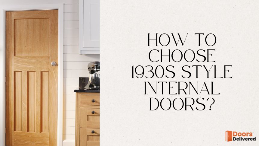 How to choose 1930s style internal doors?