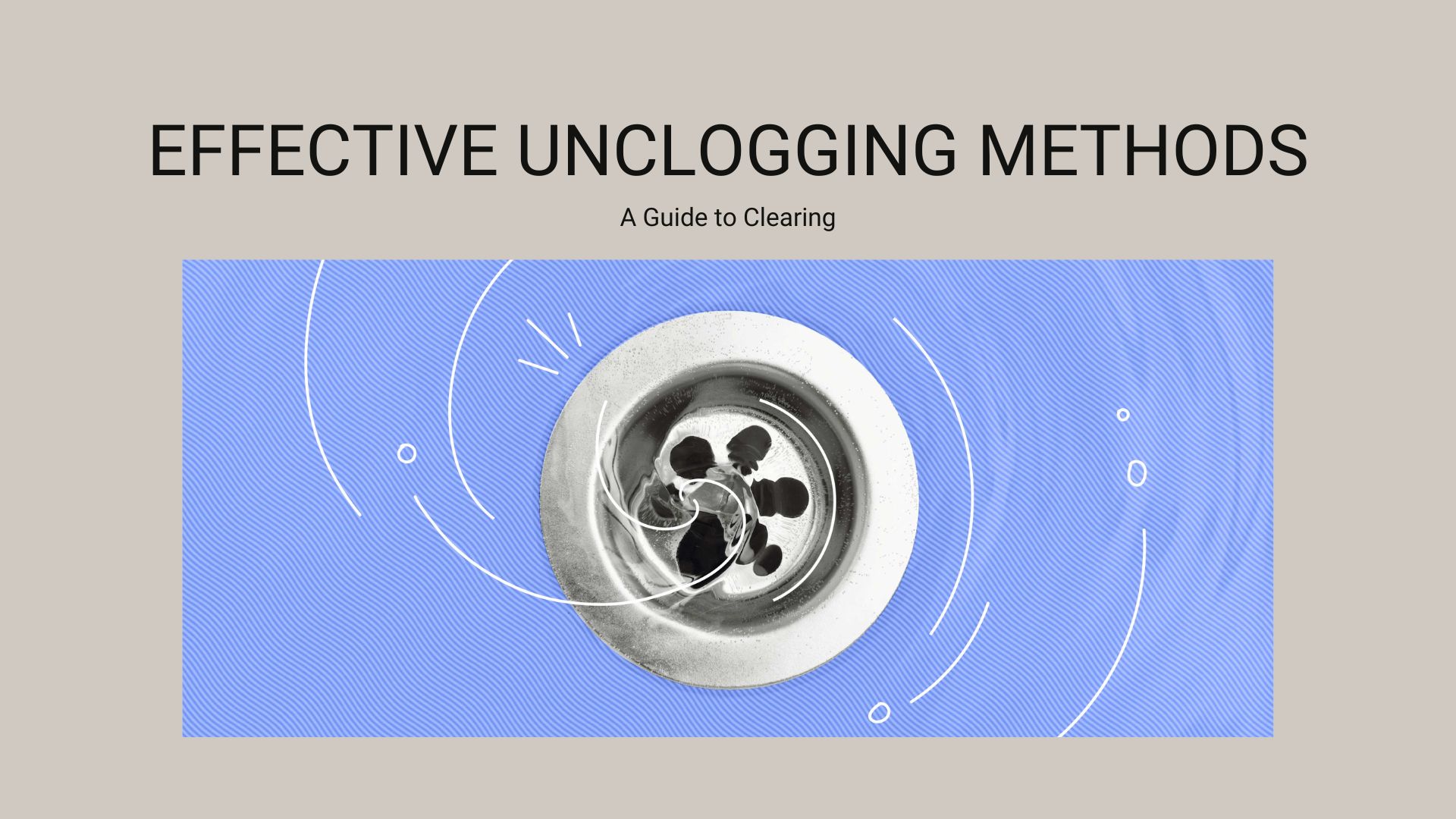 Effective Unclogging Methods